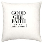 Good Girl Faith - Linen Cushion Cover 50x50cm